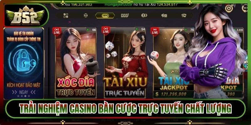 Trải nghiệm casino bàn cược trực tuyến chất lượng